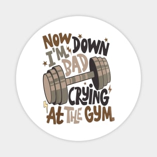 Down Bad Crying at the Gym Magnet